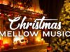 Mellow Christmas Songs 2020