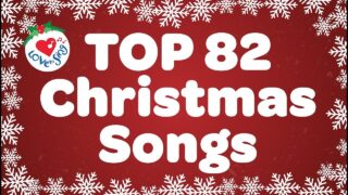 Top 82 Christmas Songs and Carols with Lyrics 2021