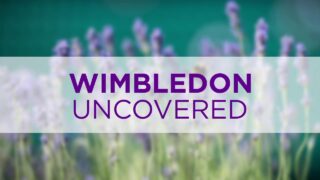 Wimbledon Uncovered 2022
